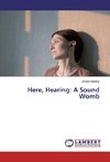 Here, Hearing: A Sound Womb