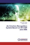 An Emotion Recognition System Based on DT-CWT and ANN