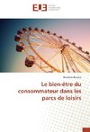 Le bien-être du consommateur dans les parcs de loisirs