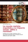 La novela realista española y su impacto social: ¿Mito o realidad?