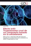 Efecto anti-Trypanosoma cruzi de un compuesto basado en la amiodarona