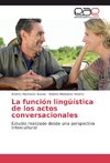 La función lingüística de los actos conversacionales