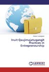 Inuit Qaujimajatuqangit Practices in Entrepreneurship