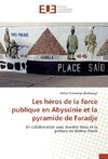 Les héros de la force publique en Abyssinie et la pyramide de Faradje