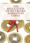 The Regulation of Securities Markets in China