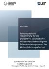 Fahrerverhaltensmodellierung für die prospektive, stochastische Wirksamkeitsbewertung von Fahrerassistenzsystemen der Aktiven Fahrzeugsicherheit