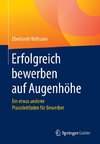 Erfolgreich bewerben auf Augenhöhe