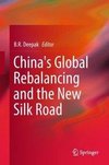 China's Global Rebalancing and the New Silk Road