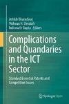 Complications and Quandaries in the ICT Sector