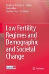 Low Fertility Regimes and Demographic and Societal Change