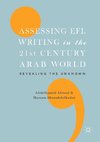 Assessing EFL Writing in the 21st Century Arab World