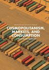 Cosmopolitanism, Markets and Consumption