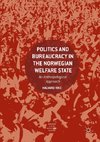 Politics and Bureaucracy in the Norwegian Welfare State