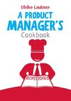 A Product Manager's Cookbook