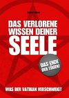 Das verlorene Wissen deiner Seele