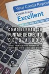 Como Llevar Su Puntaje De Crédito De 0 a 800