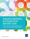 Asian Economic Integration Report 2015