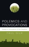 Polemics and Provocations