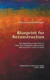 Blueprint for Reconstruction