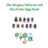 The Magical Wizard and the Easter Egg Hunt