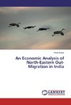 An Economic Analysis of North-Eastern Out-Migration in India