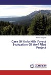 Case Of Kolo Hills Forest Evaluation Of Awf Pilot Project