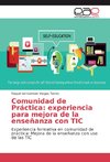 Comunidad de Práctica: experiencia para mejora de la enseñanza con TIC