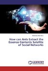 How can Ants Extract the Essence Contents Satellite of Social Networks