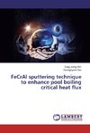 FeCrAl sputtering technique to enhance pool boiling critical heat flux