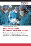 Mal Perforante Plantar: Primera Parte