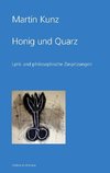 Honig und Quarz