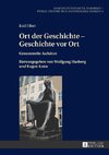 Ort der Geschichte - Geschichte vor Ort