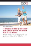 Tercera edad y estado de salud en el club de los 120 años