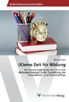 (K)eine Zeit für Bildung