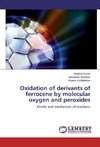 Oxidation of derivants of ferrocene by molecular oxygen and peroxides