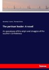 The partisan leader: A novel