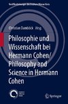 Philosophie und Wissenschaft bei Hermann Cohen/Philosophy and Science in Hermann Cohen