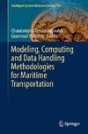 Modeling, Computing and Data Handling Methodologies for Maritime Transportation