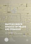 Mapping Queer Space(s) of Praxis and Pedagogy