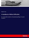 A Handbook of Biblical Difficulties