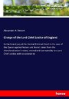 Charge of the Lord Chief Justice of England