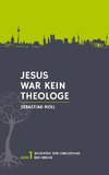 Jesus war kein Theologe