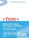 Digitale Archivierung und Bereitstellung von AV-Medien