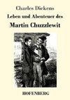 Leben und Abenteuer des Martin Chuzzlewit