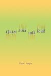 Quiet sins talk loud