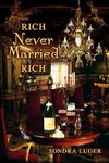 RICH, NEVER MARRIED, RICH