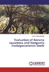 Evaluation of Annona squamosa and Vangueria madagascariensis Seeds