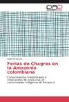 Ferias de Chagras en la Amazonía colombiana