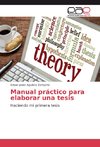 Manual práctico para elaborar una tesis