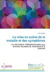 La mise en scène de la maladie et des symptômes